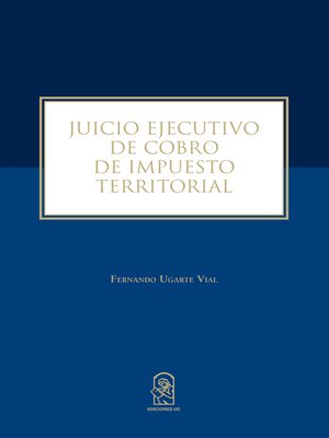 cover image of Juicio Ejecutivo de Cobro de Impuesto Territorial